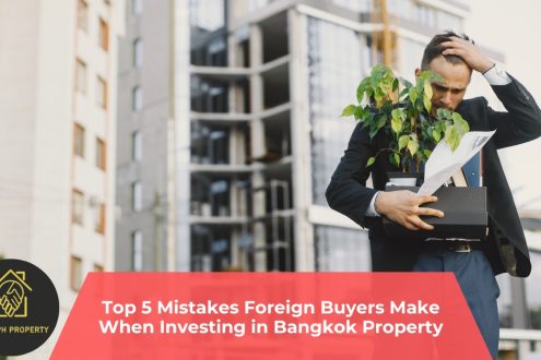 Top 5 Mistakes Foreign Buyers Make in Bangkok Property Investment